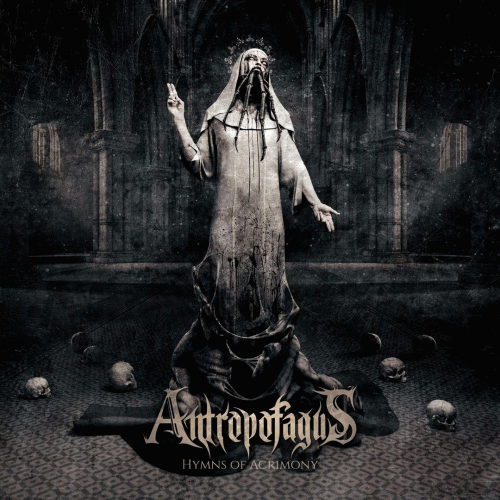 Antropofagus : Hymns of Acrimony